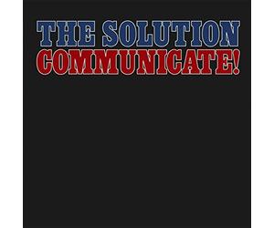 The Solution - Communicate!