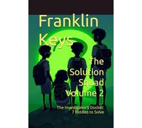 The Solution Squad Volume 2: The Investigator's Docket: 7 Riddles to Solve