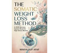 The Somatic Weight Loss Method: A 2026 Nervous System Reset for High-Stress Women