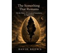 The Something That Remains: On the Failure of Conceptual Instantiation in Appearance: 6