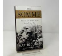 The Somme: Heroism and Horror in the First World War