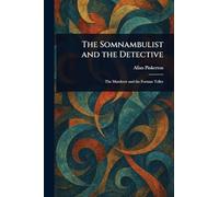 The Somnambulist and the Detective
