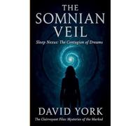 The Somnian Veil: Sleep Nexus - The Contagion of Dreams