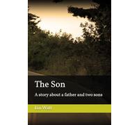 The Son: A story about a father and two sons