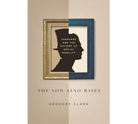 Gregory Clark The Son Also Rises (Tascabile)