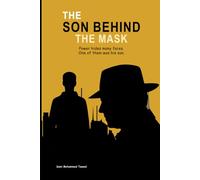 The Son Behind the Mask: A Psychological Novel About Identity, Truth, and Silence