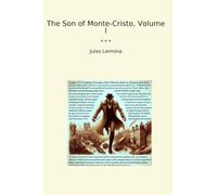 The Son of Monte-Cristo, Volume I