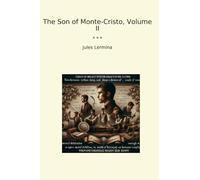 The Son of Monte-Cristo, Volume II