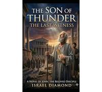 The Son of Thunder: The Last Witness