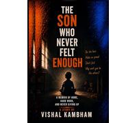 THE SON WHO NEVER FELT ENOUGH