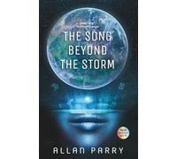 The Song Beyond The Storm: Part One of The Pattern Sequence: 1