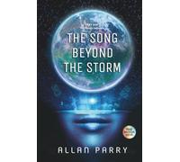 The Song Beyond The Storm: Part One of The Pattern Sequence