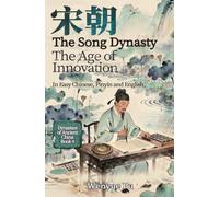 The Song Dynasty: The Age of Innovation