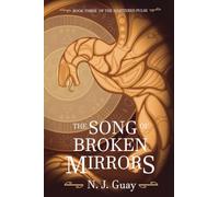 The Song of Broken Mirrors