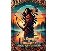 The Song Of Hiawatha