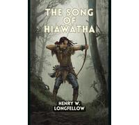 The Song Of Hiawatha