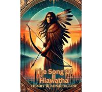 The Song Of Hiawatha