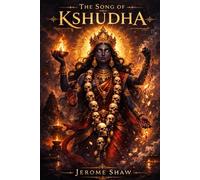 The Song of Kshudha: Devourer of Hunger