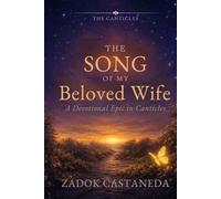 The Song of My Beloved Wife: A Devotional Epic in Canticles