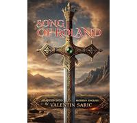 THE SONG OF ROLAND: A Prose Adaptation: 2