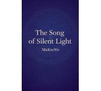 The Song of Silent Light