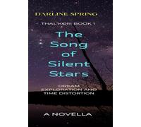 The Song of Silent Stars: Exploring the silence between dreams, stars and the human mind.: 1