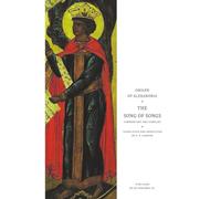 The Song of Songs: Commentary and Homilies