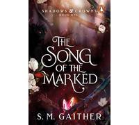 S. M. Gaither The Song of the Marked (Tascabile) Shadows & Crowns