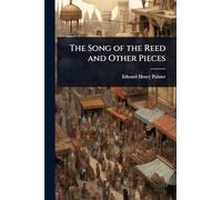 The Song of the Reed and Other Pieces