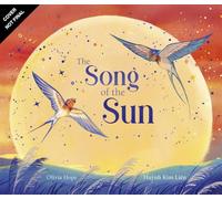 The Song of the Sun: A soaringly special gift book to share!