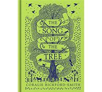 The Song of the Tree: Coralie Bickford-Smith