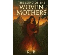 The Song of The Woven Mothers