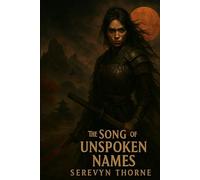 The Song Of Unspoken Names