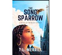 The Song Sparrow: A Novel of the Black Church
