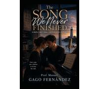 The Song We Never Finished: A Deeply Emotional Contemporary Romance: 5