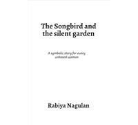 The songbird and the silent garden