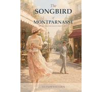 The Songbird of Montparnasse: A Slow-Burn Historical Romance