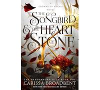 Carissa Broadbent The Songbird & the Heart of Stone (Copertina rigida)