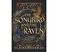 The Songbird & the Raven
