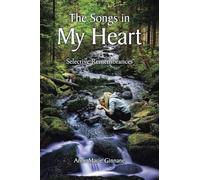 The Songs in My Heart: Selective Remembrances