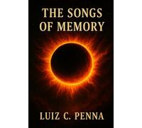 THE SONGS OF MEMORY