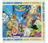 THE SONS OF CHAMPLIN - Loosen Up Naturally