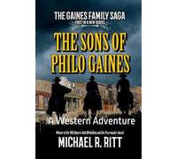 The Sons Of Philo Gaines: A Western Adventure