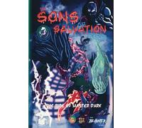 The Sons of Salvation Series Part One: The Rise Of Master Dark