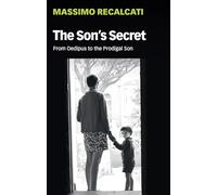 The Son's Secret: From Oedipus to the Prodigal Son