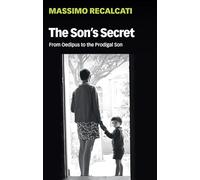The Son's Secret: From Oedipus to the Prodigal Son