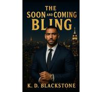 The Soon and Coming Bling: The Billionaire Messiah