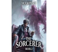 The Sorcerer: A Portal Progression Fantasy Series