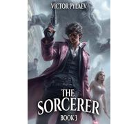 The Sorcerer: A Portal Progression Fantasy Series