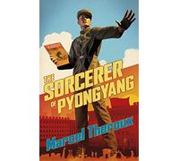 The Sorcerer of Pyongyang